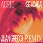 Se Acaba (Juan Greco Remix)