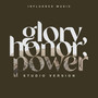 Glory, Honor, Power (Studio Version)