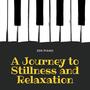 A Journey to Stillness and Relaxation