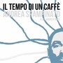 Il tempo di un caffè