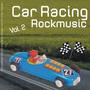 Car Racing - Rockmusic - Vol. 2