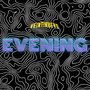 Evening (Explicit)