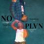 NO PLAN (feat. Yung Cel & Neek Bluu) [Explicit]