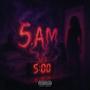 5AM (Explicit)