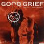 GOOD GRIEF (Radio Edit)