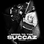 MSSG TO THE SUCCAZ (Explicit)