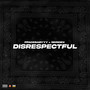 Disrespectful (Explicit)