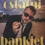 Ostatni bankiet (feat. Chemol Chemps & DJ Flip) [Explicit]