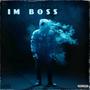 Im boss (feat. Self) [Radio Edit] [Explicit]