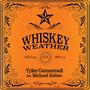 Whiskey Weather (feat. Michael Kelton)