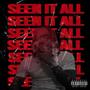 Seen it all (Explicit)