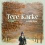 Tere Karke