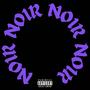 NOIR (DELUXE) [Explicit]