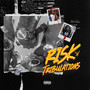 Risk 'N Tribulations (Explicit)