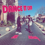 Dance It Off (Explicit)