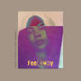 Feel Away (feat. Angelo Imani) [Explicit]