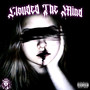 Clouded the Mind (Explicit)