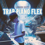 Trap Piano Flex