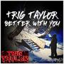 Better With You (Explicit)