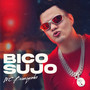 Bico Sujo (Explicit)