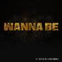 WANNA BE