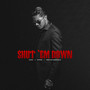 Shut 'Em Down (Explicit)