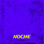 noche (Explicit)