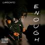 Enough (Explicit)
