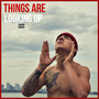 Things Are Looking Up (Explicit)