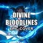 Divine Bloodlines (EPIC Cover)