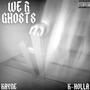 We R Ghosts (feat. KaYnE) [Explicit]