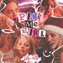 PICK ME GIRL (Explicit)