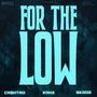 For The Low (feat. Kahz & SKOOB.) [Explicit]