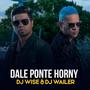 Dale Ponte Horny (feat. Dj Wailer)