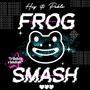 frog smash :)