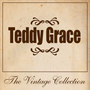 Teddy Grace - The Vintage Collection