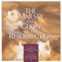 Majesty & Glory Of The Resurrection