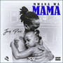 Mwana Wa Mama (Explicit)