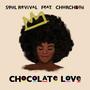 Chocolate Love (feat. Church Boii)