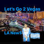 Let's Go 2 Vegas (Explicit)