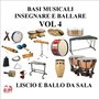 Basi Musicali, Insegnare e ballare, Vol. 3 (Liscio e Ballo da sala) [Per professionisti e amatori del ballo]