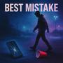 my best mistake
