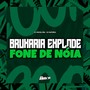 Bruxaria Explode Fone de Nóia (Explicit)