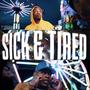 Sick & Tired (feat. Kuzco Da Foo) [Explicit]