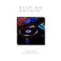 Keep On Rockin'