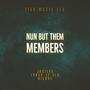 Nun But Them Members (Explicit)