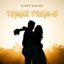 Tomar Prem E (Explicit)