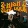 2 High 2 Come Down (Explicit)