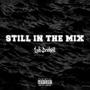 Still In The Mix (Explicit)