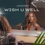 Wish U Well (Explicit)